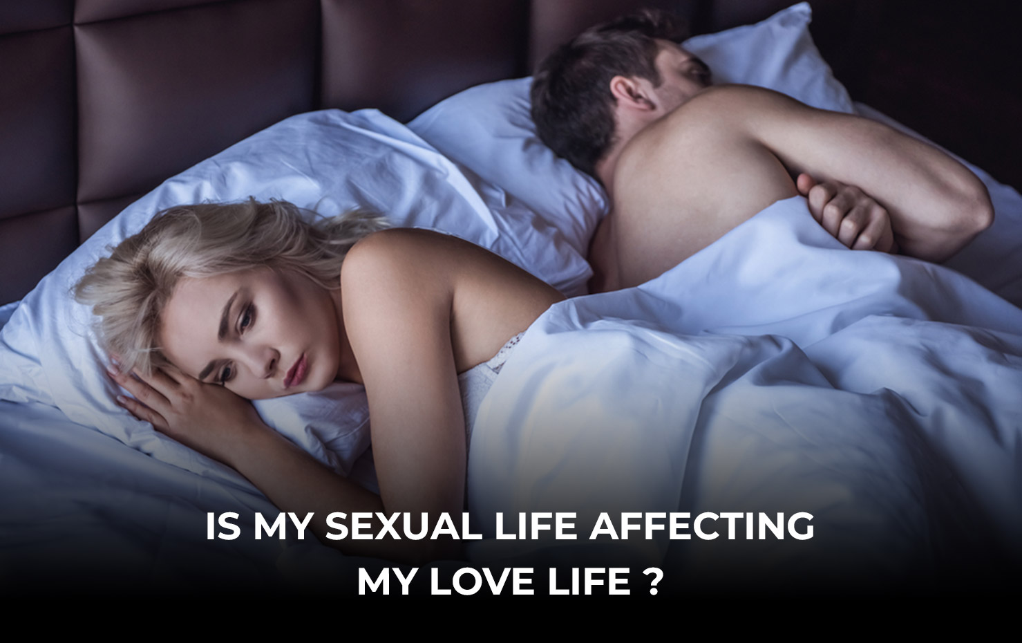 Is my sexual life affecting my love life ?